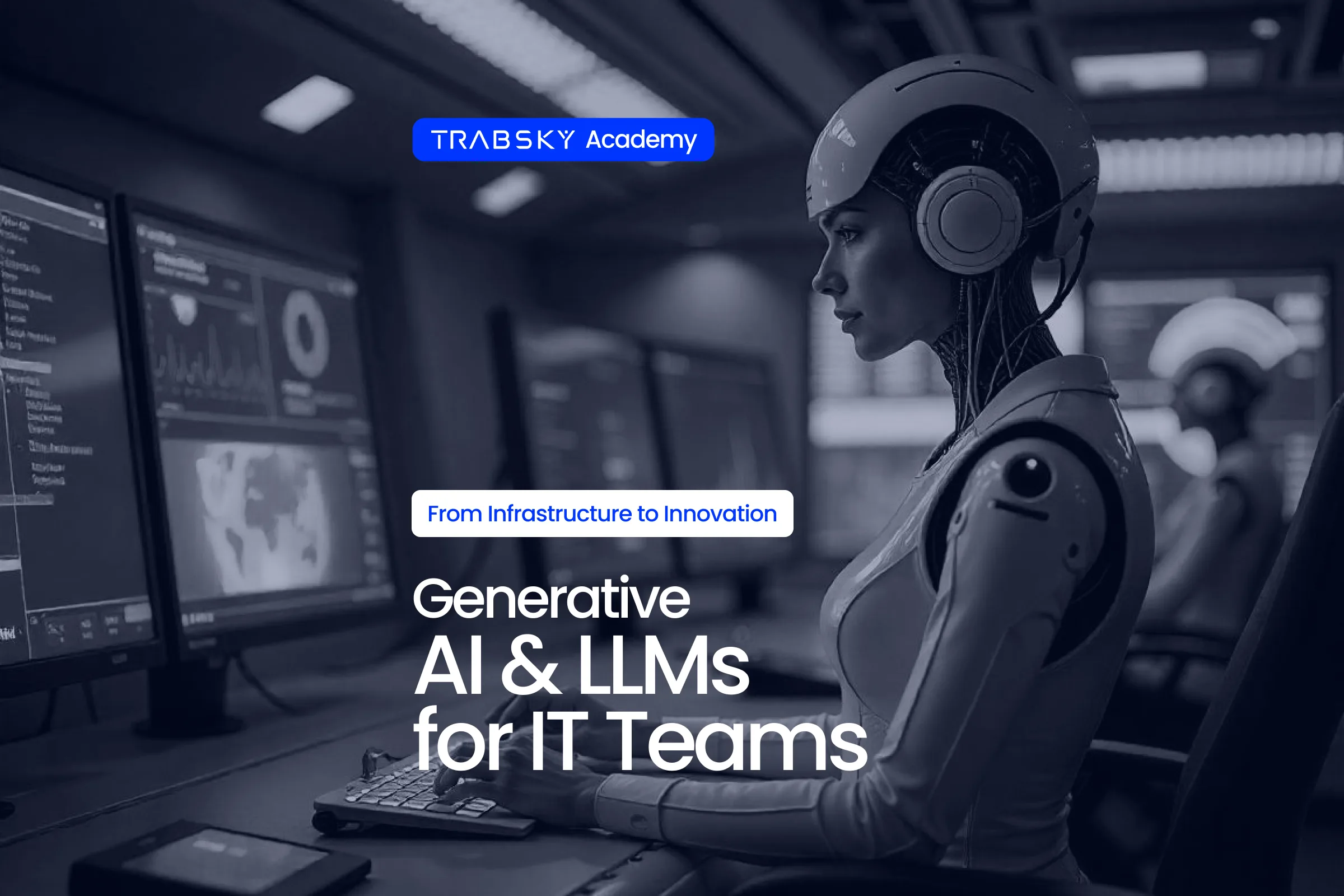 Generative AI & LLMs for IT Teams – From Infrastructure to Innovation
